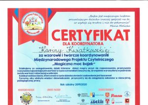 <span  class="uc-style-145988129954" style="color:#ffffff;">Certyfikat dla Koordynatora za wzorowe koordynowanie Międzynarodowego Projektu Czytelniczego "Magiczna Moc Bajek"</span>